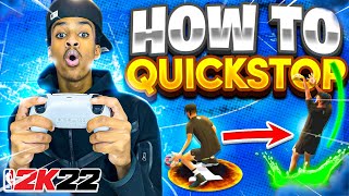 HOW TO QUICK STOP IN NBA 2K22 CURRENT GEN AND NEXT GEN + FASTEST AND BEST WAY TO QUICK STOP 