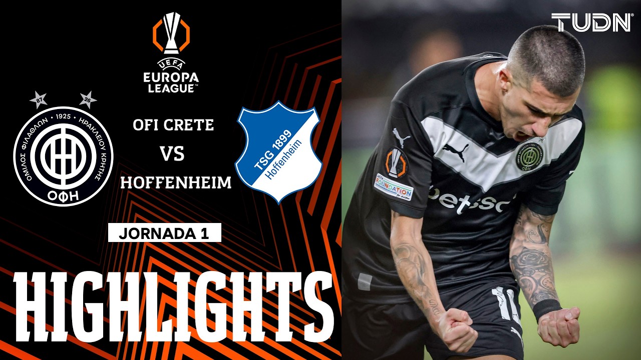 HIGHLIGHTS - OFI vs Hoffenheim | UEFA Europa League - Fase de Liga Fase de Liga | TUDN