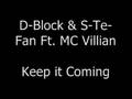 D-Block & S-Te-Fan Ft. MC Villain - Keep it Coming