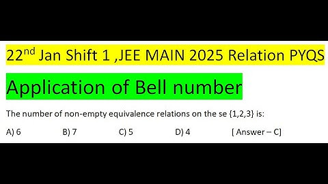 The number of non-empty equivalence relations on the se {1,2,3} is: A) 6  B) 7  C) 5  D) 4
