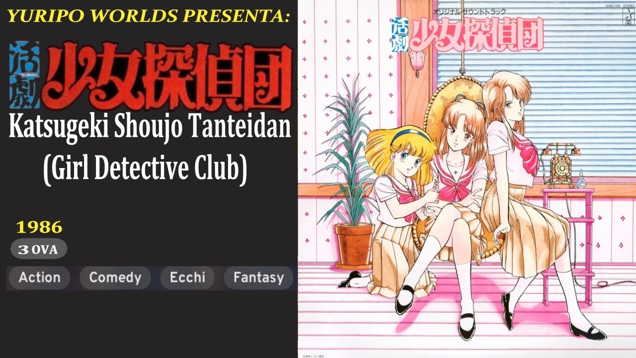 Katsugeki Shoujo Tanteidan (Girl Detective Club) OVA 1986 (SUB ESPAÑOL