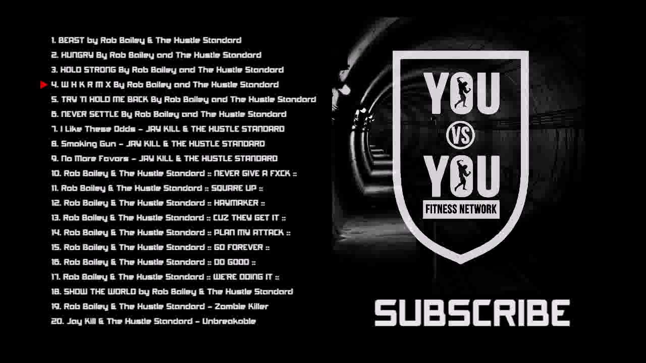 Gym Workout Motivation Music 01 27 19 Rob Bailey And The Hustle Standard You Vs You Official Youtube Gym Workout Motivation Music 01 27 19 Rob Bailey And The Hustle Standard You Vs You Official Youtube