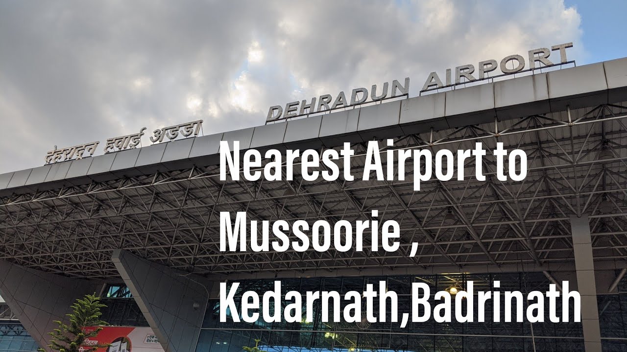 Going to Dehradun Jolly Grant Airport in rain Nearest Airport to