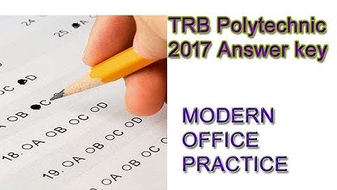 TN TRB POLYTECHNIC 2017 RELEASE OF TENTATIVE KEY FOR MODERN OFFICE PRACTICE