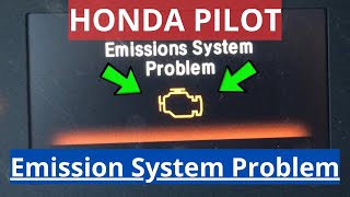 How to fix Honda Pilot Emission System Problem Light? Explained by a certified mechanic!