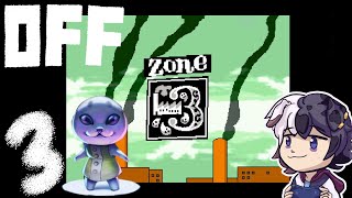 OFF Remake - p.3 Zone 3 | Demour - DiscoPup. They'll Never Know I'm Really a Dog.