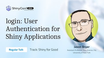 login: User Authentication for Shiny Applications | ShinyConf 2024