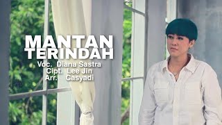 Video thumbnail of "MANTAN TERINDAH - DIANA SASTRA II LAGU TARLING TERBARU"