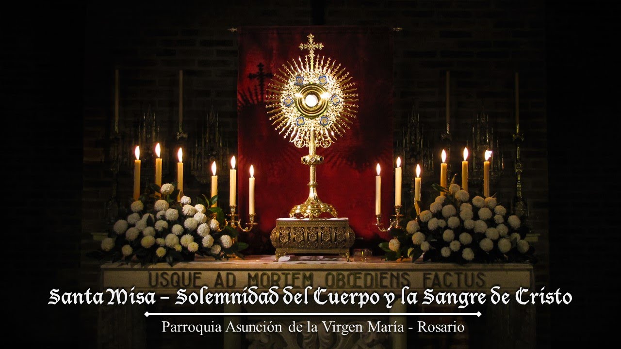 Santa Misa - Solemnidad del Cuerpo y la Sangre de Cristo - YouTube