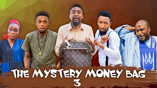 THE MYSTERY MONEY BAG (Part 3) (YawaSkits, Episode 121)