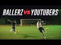 THE ULTIMATE BALLERZ VS YOUTUBERS CHALLENGE!