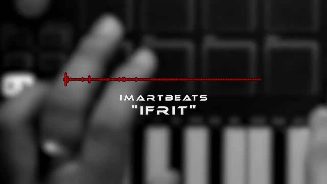 Imartbeats - “Ifrit”