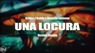 Ozuna x J Balvin x Chencho Corleone - Una Locura (Version Cumbia) Dj Kapocha