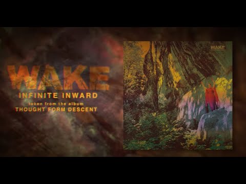 Wake release new song “Infinite Inward“ off new album “Thought Form Descent“