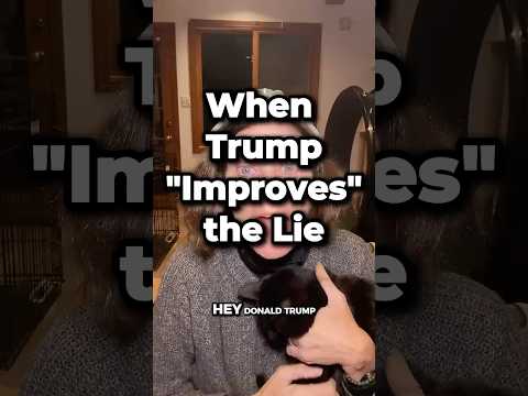 When Trump Improves the Lie