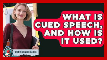 What Is Cued Speech, And How Is It Used? - Aspiring Teacher Guide