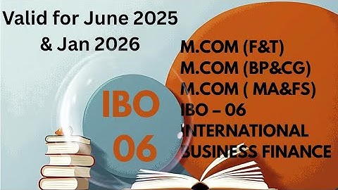 IGNOU M.com(F&T) IBO-06(Internal Business Finance) solved assignment for June2025 & Jan2026