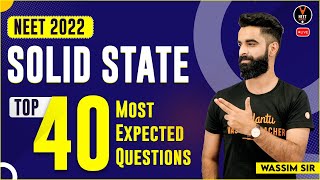 Famous Top 40 Most Expected Questions of Solid State Class 12 | NEET 2022 | NEET Chemistry | Wassim Sir Net Worth