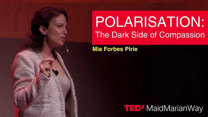 Compassion, polarization, and the value of hard conversations | Mia Forbes Pirie | TEDxMaidMarianWay