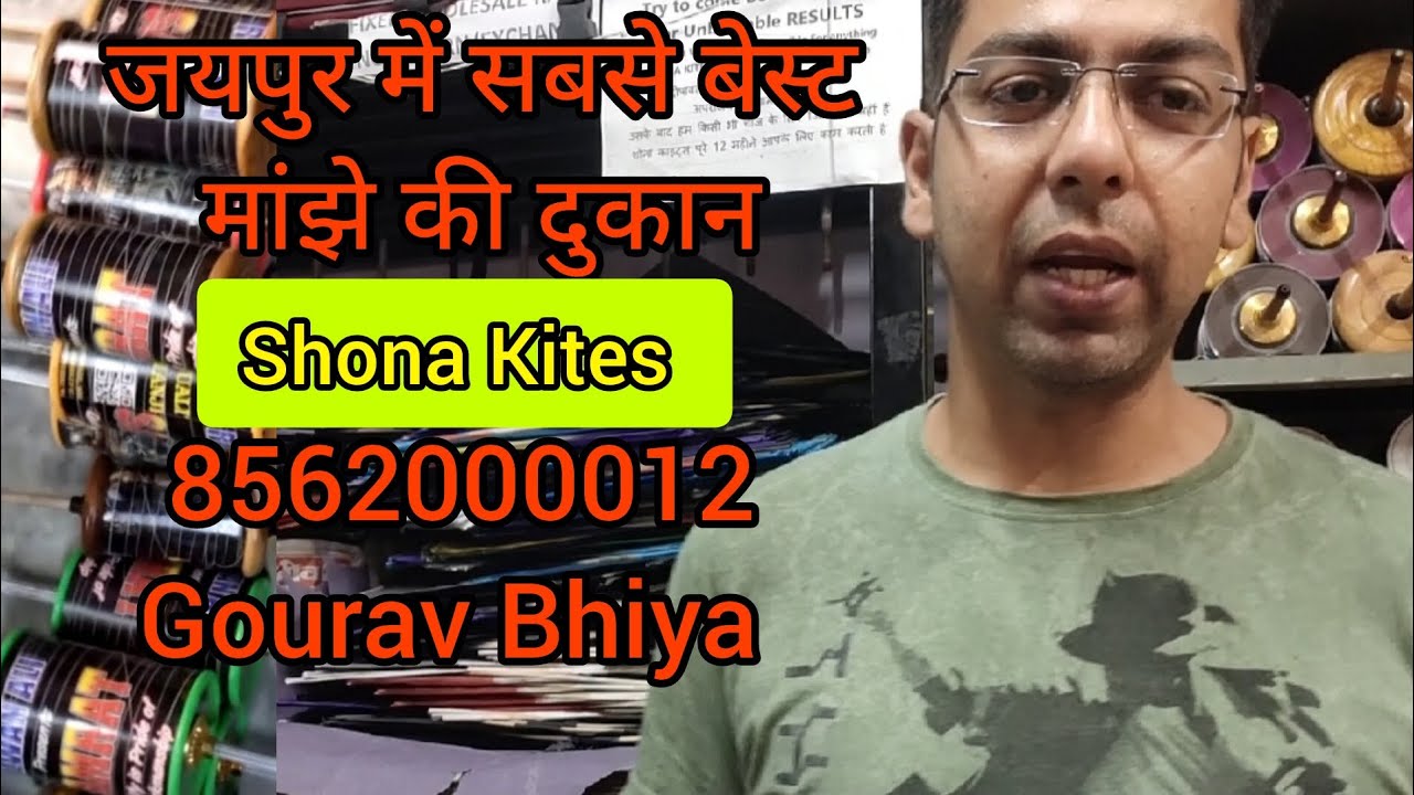Jaipur Best Manjha & Kite Shop Forever Shona Kites Gourav Bhiya
