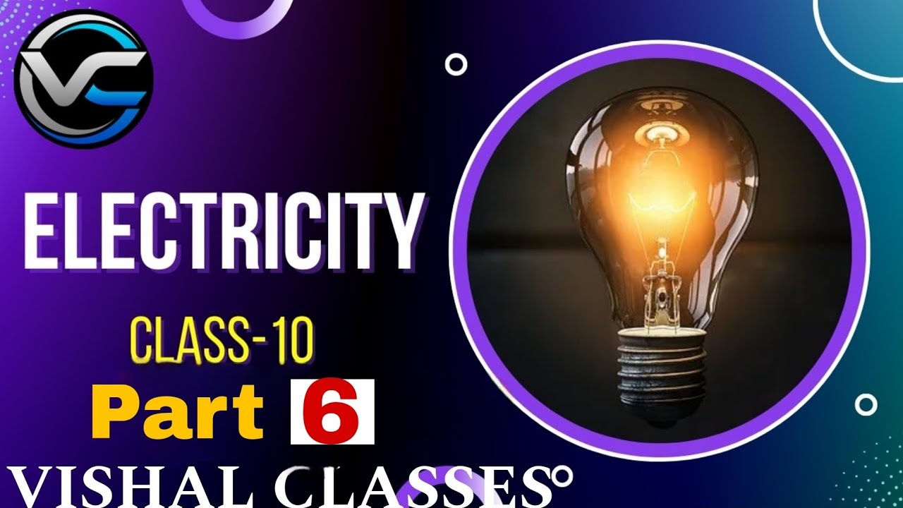 Class 10 physics|| Chapter 1 || Electricity || part 6 ll by Vishal sir ...