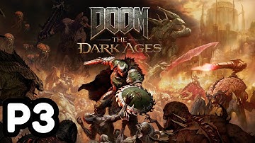 DOOM: The Dark Ages Gameplay Walkthrough Part 3 No Commentary [4K 60FPS PC]