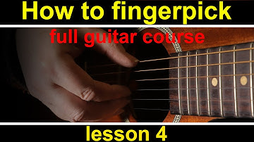 Guitar Lesson 4, how to play fingerstyle guitar (fingerpicking guitar lesson)
