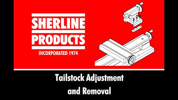 Tailstock Adjustment and Removal