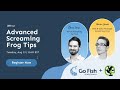 Our Favorite Advanced Screaming Frog Tips