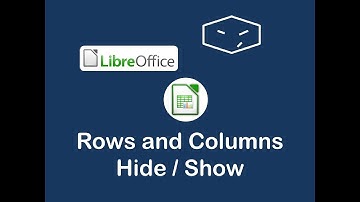 libreoffice calc hide and show rows and columns