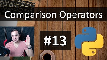 #13 Python Tutorial for Absolute Beginners - Comparison Operators