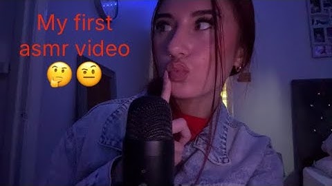 My first ASMR video !!!!