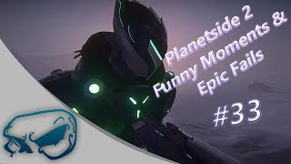 Planetside 2 - Funny Moments & Epic Fails #33
