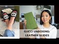 UNBOXING GUCCI LEATHER SLIDES | SIZING & FIRST IMPRESSIONS