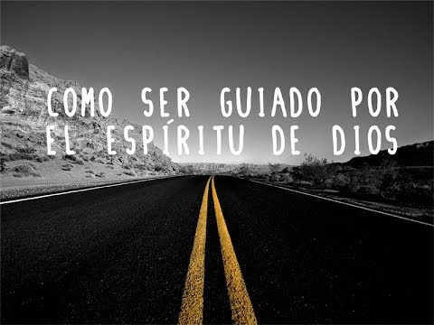 Como Ser Guiados Por El Espíritu De Dios 05 justiciar