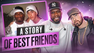 Eminem & 50 Cent - The Full Story Of Friendship