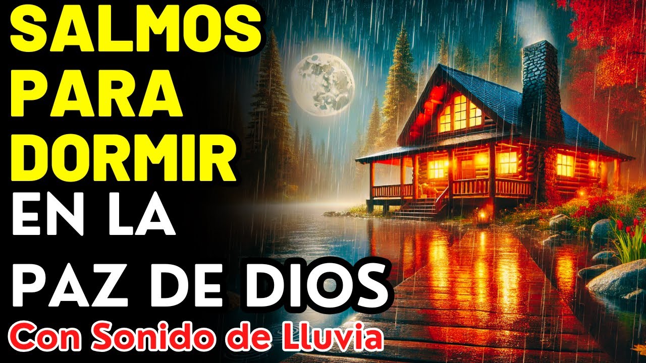 SALMOS PARA DORMIR: DESCANSA EN LA PAZ DE DIOS: ORACIÓN PODEROSA DE LA ...
