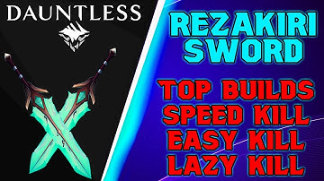 BEST REZAKIRI SWORD BUILDS For Every Player - Dauntless Patch 0.8.2