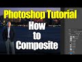 Photoshop Tutorial | Learn How to Composite