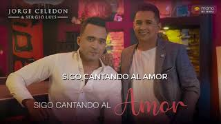 Jorge Celedón y Sergio Luis - Sigo Cantando al Amor l Álbum Sigo Cantando Al Amor