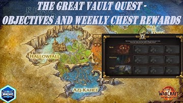 The Great Vault Quest - Objectives and Weekly Chest Rewards in The War Within