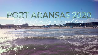 Port Aransas 2020 - A Kunz Family Annual Trip (TEXAS)