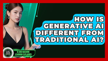 How Is Generative AI Different From Traditional AI? | AI and Machine Learning Explained News