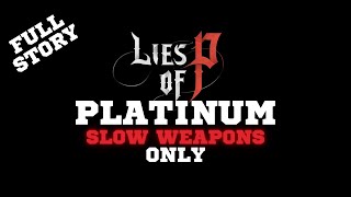 Platinum, BUT with slow weapons only