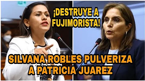 SILVANA ROBLES DESTROZA A FUJIMORISTA JUAREZ POR I...