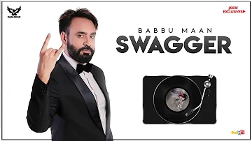 SWAGGER | Babbu Maan | FULL VIDEO | Latest Punjabi Songs 2018 #LittleRecords