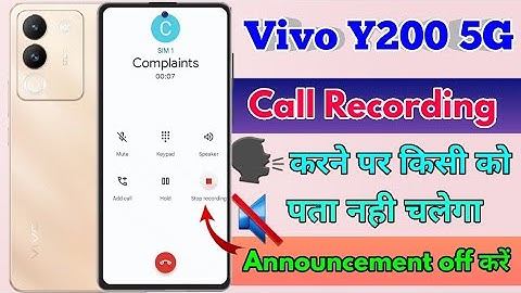 vivo y200 call recording announcement off, vivo y200 call recording sound off