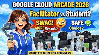 Google Cloud Arcade Facilitator 2026 Explained | Student vs Facilitator – Who Should Apply? #arcade