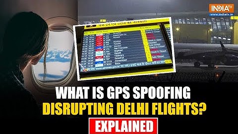 Delhi IGI Airport Disruptions: How Did GPS Spoofing Cause Chaos at Delhi IGI Airport? Explained