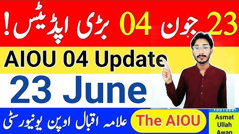 June 23, 2025 || AIOU 04 Big Update 2025 || AIOU Four Big News 2025 || Asmatullah Awan || The AIOU